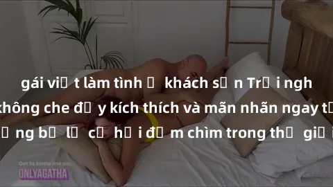 gái việt làm tình ở khách sạn Trải nghiệm bộ phim jav không che đầy kích thích và mãn nhãn ngay tại nhà của bạn! Đừng bỏ lỡ cơ hội đắm chìm trong thế giới tinh thần mới mẻ mà bộ phim này mang đến!