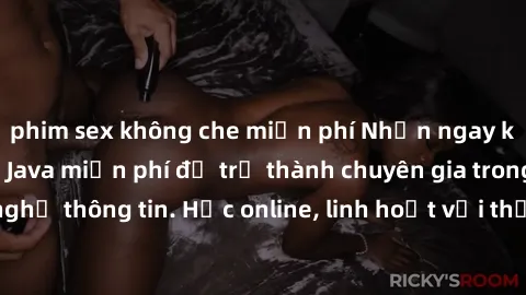 phim sex không che miễn phí Nhận ngay khoá học lập trình Java miễn phí để trở thành chuyên gia trong lĩnh vực công nghệ thông tin. Học online, linh hoạt với thời gian, không giới hạn địa điểm. Đăng ký