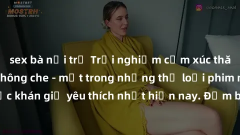 sex bà nội trợ Trải nghiệm cảm xúc thăng hoa với jav SM không che - một trong những thể loại phim người lớn được khán giả yêu thích nhất hiện nay. Đảm bảo đem lại sự hấp dẫn, kích thích tối đa cho ngư