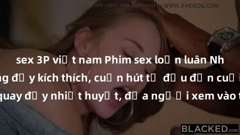 sex 3P việt nam Phim sex loạn luân Nhật Bản: Hành động đầy kích thích, cuốn hút từ đầu đến cuối. Những cảnh quay đầy nhiệt huyết, đưa người xem vào thế giới độc đáo của tình thân. Đừng bỏ lỡ!