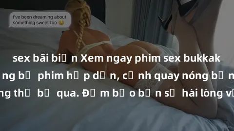 sex bãi biển Xem ngay phim sex bukkake hàng đầu với những bộ phim hấp dẫn, cảnh quay nóng bỏng không thể bỏ qua. Đảm bảo bạn sẽ hài lòng với trải nghiệm mới lạ này!