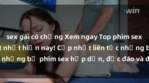 sex gái có chồng Xem ngay Top phim sex mới nhất đang hot nhất hiện nay! Cập nhật liên tục những bộ phim sex hấp dẫn, độc đáo và đầy kích thích.