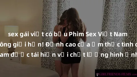 sex gái việt có bầu Phim Sex Việt Nam HD - Xem ngay và không giới hạn! Đỉnh cao của ẩm thực tình dục Việt Nam được tái hiện với chất lượng hình ảnh sắc nét. Hãy thưởng thức ngay!