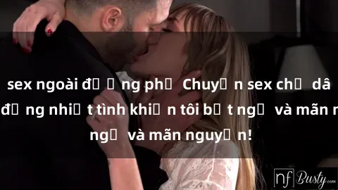 sex ngoài đường phố Chuyện sex chị dâu: hành động nhiệt tình khiến tôi bất ngờ và mãn nguyện!