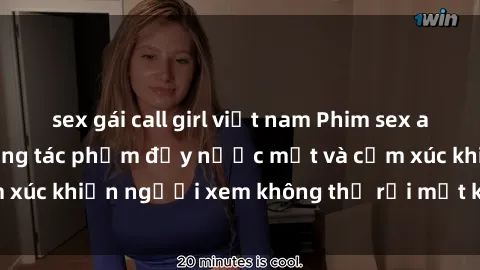 sex gái call girl việt nam Phim sex anime đỉnh cao: Những tác phẩm đầy nước mắt và cảm xúc khiến người xem không thể rời mắt khỏi màn hình